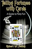 Image de Telling Fortunes With Cards: A Guide to Party Fun