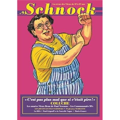 Schnock, N° 9 : Coluche : C'est pas plus mal que si c'était pire ! Schnock, N° 9 : Coluche : C'est pas plus mal que si c'était pire !