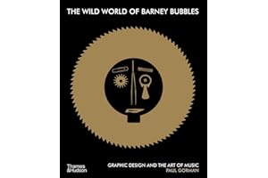 The Wild World of Barney Bubbles: Graphic Design and the Art of Music