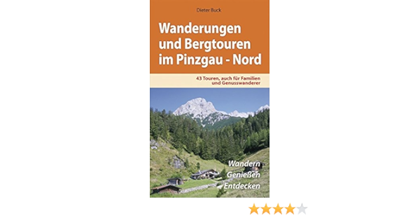 Wanderungen Und Bergtouren Im Pinzgau Nord 43 Touren Auch Fur Familien Und Genusswanderer Amazon De Buck Dieter Bucher