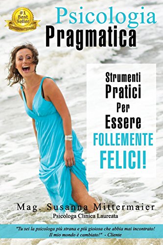 Psicologia Pragmatica - Pragmatic Psychology Italian Psicologia Pragmatica - Pragmatic Psychology Italian