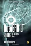 Image de Autocad Lt 2006: The Definitive Guide