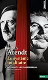 Le Système totalitaire. Les origines du totalitarisme (3)