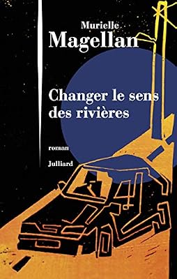 Julliard Changer le sens des rivières
