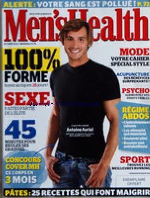 MEN'S HEALTH du 01/10/2010 - FORME / SOYEZ AU TOP EN 28 JOURS - MODE / SPECIAL STYLE - ACUPUNCTURE / DES BENEFICES SURPRENANTS - PSYCHO / SURMONTEZ VOS POINTS FAIBLES - SEXE / FAITES PARTIE DE L'ELITE - 45 MINUTES POUR BRULER SES GRAISSES - PATES / 25 RECETTES QUI FONT MAIGRIR - REGIME ABDOS - ALERTE / VOTRE SANG EST POLLUE