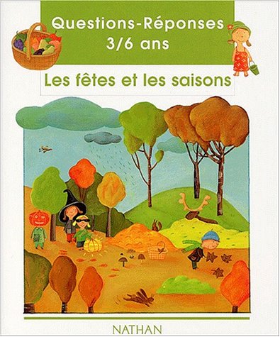 Fêtes et les saisons (les)