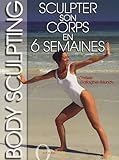 Image de Body Sculpting : Sculpter son corps en 6 semaines