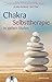 Chakra Selbstheilung in sieben Stufen + CD mit der kompletten Chakra-Meditation by