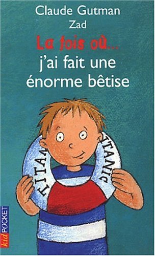 couverture de : La fois ou... j'ai fait une &eacute;norme b&ecirc;tise