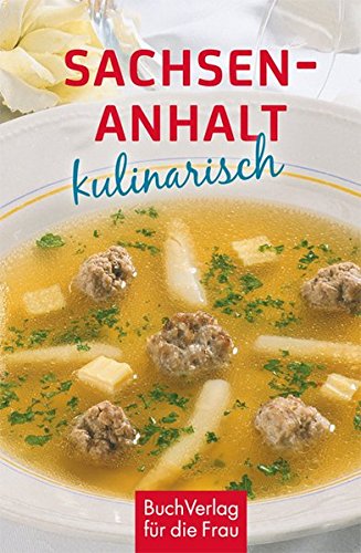 Sachsen-Anhalt kulinarisch (Minibibliothek) Sachsen-Anhalt kulinarisch (Minibibliothek)