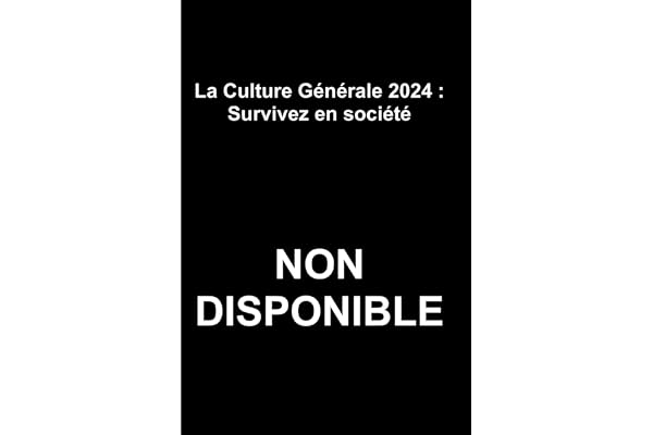 La Culture Générale 2024: Survivez en société