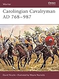 Carolingian Cavalryman AD 768-987 (Warrior, Band 96) by