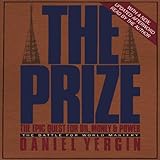 The Prize: The Epic Quest for Oil, Money & Power by