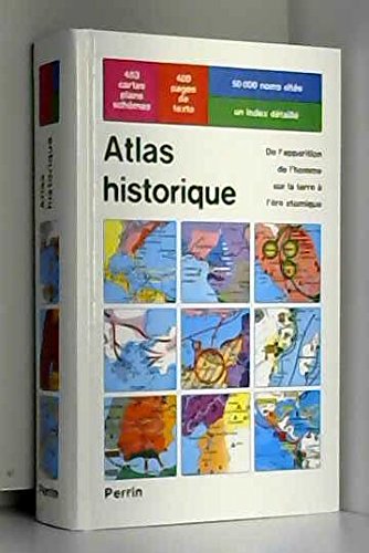 Atlas historique : De l'apparition de l'homme sur la terre à l'ère atomique francais Atlas historique : De l'apparition de l'homme sur la terre à l'ère atomique francais
