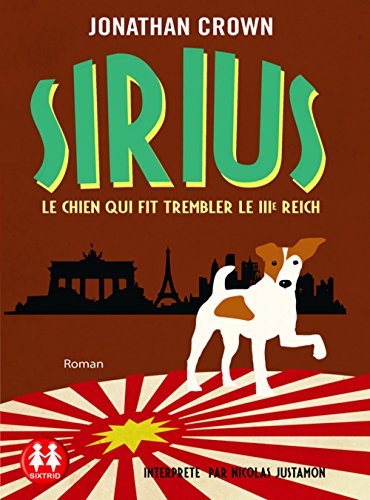 couverture de : Sirius, le chien qui fit trembler le IIIe Reich