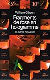 Fragments de rose en hologramme : Et autres nouvelles