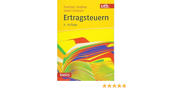Ertragsteuern Utb Basics Amazon De Christoph Freichel Christian Losel Andreas Krenzin Bucher