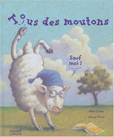 couverture de : TOUS DES MOUTONS, SAUF MOI !