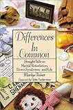 Image de Differences in Common: Straight Talk on Mental Retardation, Down Syndrome, and Your Life