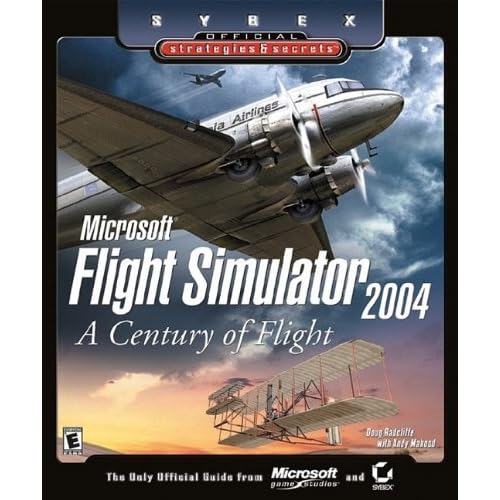 Microsoft Flight Simulator 2004: A Century of Flight: Official Strategies & Secrets by Doug Radcliffe (2003-07-08)