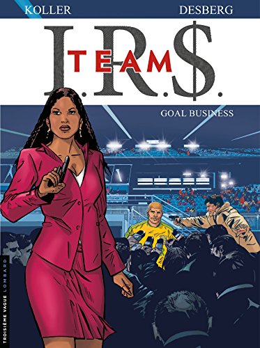 Download I.R.$ . Team - Tome 3 - Goal business Download I.R.$ . Team - Tome 3 - Goal business