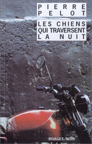 couverture de : Les chiens qui traversent la nuit