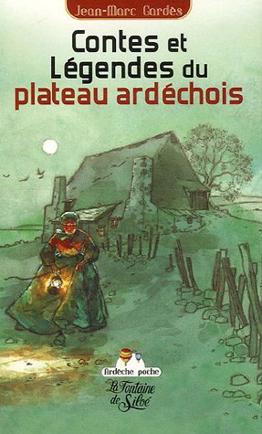 Contes et légendes du plateau ardéchois