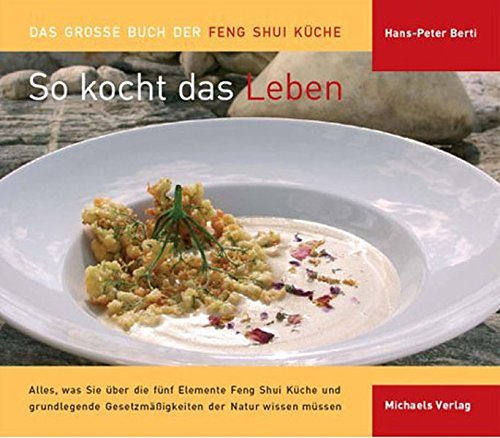 Download So kocht das Leben: Das grosse Buch der Feng Shui Küche Download So kocht das Leben: Das grosse Buch der Feng Shui Küche