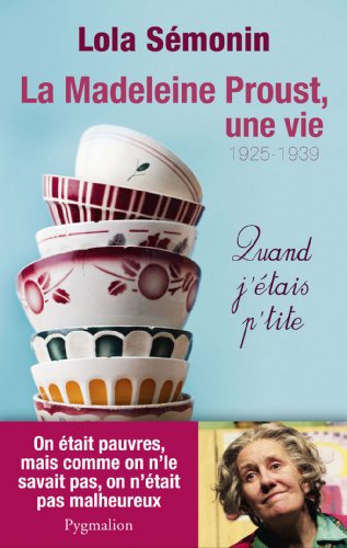 couverture de : La Madeleine Proust, une vie