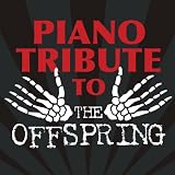 Piano Tribute to the Offspring - Offspring Tribute