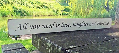ALL YOU NEED IS LOVE LAUGHTER &amp; PROSECCO Large Wooden Sign Prosecco Gift Handmade By Vintage Product Designer Austin Sloan