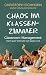Cover zum Buch Chaos im Klassenzimmer: Classroom-Man...