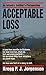 Acceptable Loss: An Infantry Soldier's Perspective (English Edition) by 