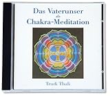 Das Vaterunser als Chakra-Meditation. CD by Trudi Thali