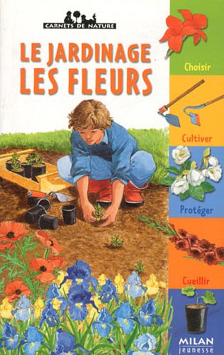 couverture de : Le jardinage les fleurs