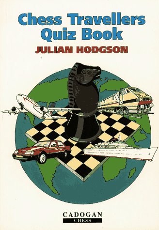 Download Chess Traveller's Quiz Book (Cadogan Chess Books)