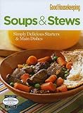 Image de Good Housekeeping Soups & Stews: Simply Delicious Starters & Main Dishes