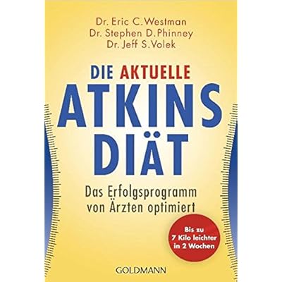 Die aktuelle Atkins-Diät: Das Erfolgsprogramm von Ärzten optimiert Die aktuelle Atkins-Diät: Das Erfolgsprogramm von Ärzten optimiert