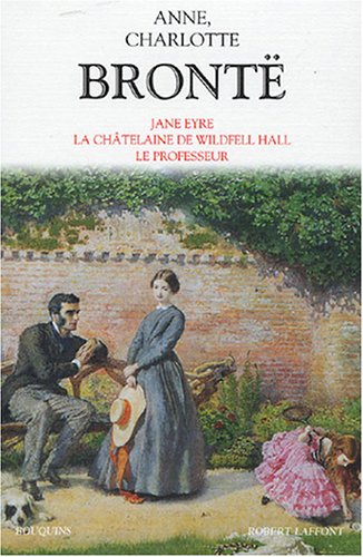 couverture de : Jane Eyre - La Ch&acirc;telaine de Wildfell Hall - Le professeur
