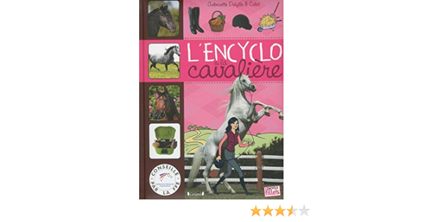 Amazon Fr L Encyclo De La Cavaliere Delylle Antoinette Muller Catel Livres