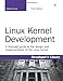 Linux Kernel Development (Developer's Library) by Robert Love