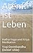 Atem ist Leben: Hatha-Yoga und Kriya-Meditation by 