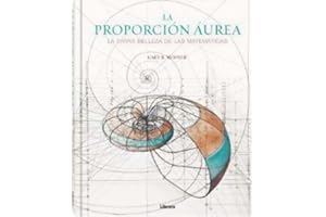 La proporción áurea: La divina belleza de las matemáticas. (SIN COLECCION)