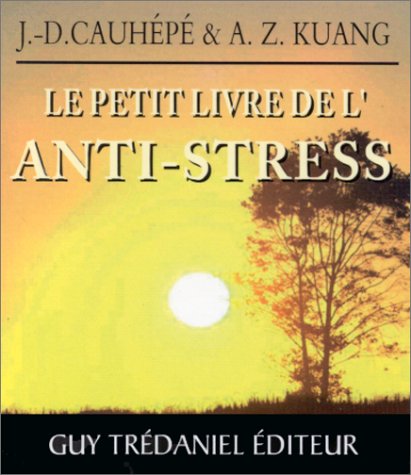 Petit Livre de l'anti-stress Petit Livre de l'anti-stress