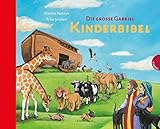 Die große Gabriel Kinderbibel by Dr. Martin Polster, Rike Janßen