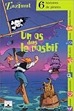 Un os dans le rosbif : Six histoires de pirates