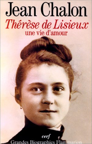 Therese de lisieux, une vie d'amour