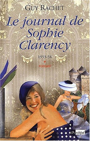 Le journal de Sophie Clarency