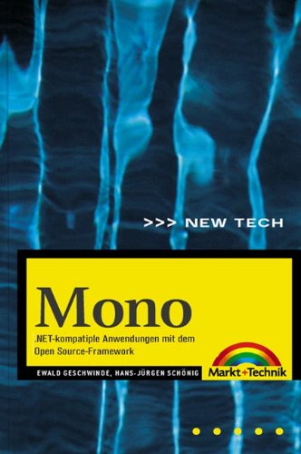 Mono . .NET-kompatible Anwendungen mit dem Open Source-Framework (New Technology)