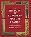 Produktbild A History of European Picture Frames